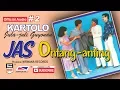 Lagu JAS ONTANG ANTING  , Jula Juli Kartolo - Bagian 2 (Habis)