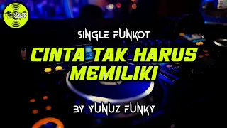 Download Funkot - CINTA TAK HARUS MEMILIKI [YUNUZ FUNKY] #Funkytonestyle MP3