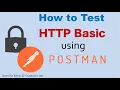 How to Test HTTP Basic Authentication using Postman