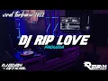 Lagu DJ RIP LOVE FAOUZIA VIRAL TIKTOK X BASS PARTY/BY DJ EDAN OFFICIAL