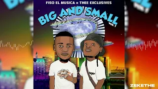 fiso el musica u0026 thee exclusives zekethe ft dsax audio visual 