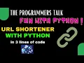URL Shortener in 3 lines of Code Fun with Python Venkata Sreeram