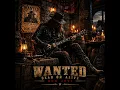Wanted Dead or Alive