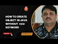 java magic The Secret to Creating Objects without new
