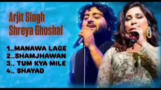 arijit singh u0026 shreya ghoshal best romantic songs 