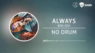 Download Bon Jovi - Always (Backing Track | No Drum/ Tanpa Drum, drum cover) MP3