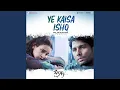 Download Lagu Ye Kaisa Ishq - Palak Muchhal Version