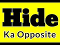 Hide opposite word in english Hide ka antonym word in english Hide ka opposite word kya hai