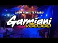 GARMIANI VOODOO LAGU REMIX TERBARU Valen Saputra Ft Nzar Disjockey
