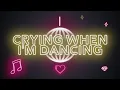 Crying When I'm Dancing feat Gatlin (Official Lyric Video)