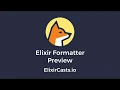 Elixir Formatter