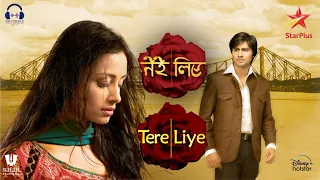 tere liye title song female himani kapoor star plus harshad chopda anupriya kapoor