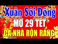 Download Lagu NHẠC XUÂN 2025 SÔI ĐỘNG KHÔNG QUẢNG CÁO - LK Nhạc Xuân Remix 2025, Mở 29 Tết Cả Nhà Rộn Ràng