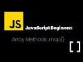 JavaScript Beginner Tutorial Array Methods - map