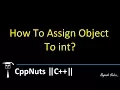 How To Assign Object To int