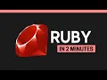 Ruby Explained in 2 minutes