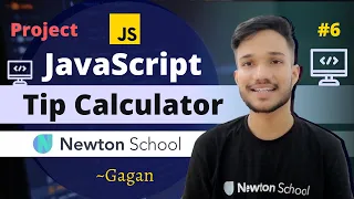 Build a Tip Calculator Using JavaScript JavaScript Projects Newton School Gagan