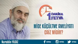 Mide küçültme ameliyatı caiz midir?