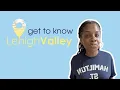 Get to know the Lehigh Valley Lehigh Valley Community Tour