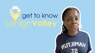 Get to know the Lehigh Valley Lehigh Valley Community Tour