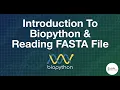Introduction To BioPython How To Read Single FASTA File Bioinformatics 101
