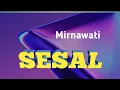 Download Lagu SESAL MIRNAWATI Karaoke Tanpa Vokal@DEDIROSADI