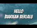 Hello - Biarkan Berlalu (Lirik)