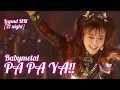 Download Lagu Babymetal PA PA YA!! | Live compilation | Legend MM [21 night] at Yokohama Arena 3.3.2024