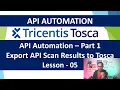 Tosca API Automation - Lesson 05 API Automation
