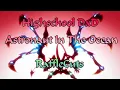 Download Lagu Highschool DxD「AMV」 - Astronaut In The Ocean