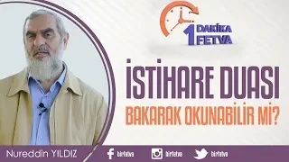 İstihare duası bakarak okunabilir mi?