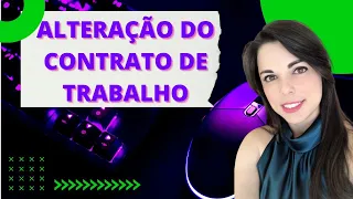 ALTERAÇÃO DO CONTRATO DE TRABALHO