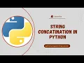 The Ultimate Guide to String Concatenation in Python