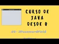 49 JPasswordField Interfaz grafica Eclipse Curso de Java desde cero