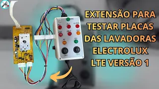 Extensão para testar as placas das lavadoras Electrolux da linha LTE VERSÃO 1
