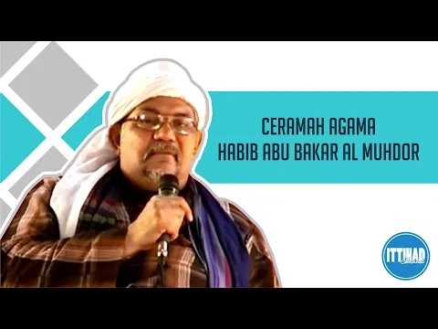 Download MP3 CERAMAH AGAMA HABIB ABU BAKAR AL MUHDOR