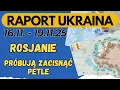 Raport Ukraina, Rosjanie próbują zacisnąć pętle w rejonie Pokrowskim, 16.11 - 19.11.25