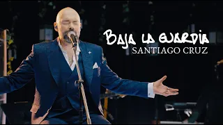 baja la guardia versi n 2025 santiago cruz