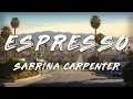 Download Lagu Sabrina Carpenter - Espresso (Clean - Lyrics)