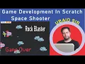How To Make A Space Shooter Rock Blaster Game In Scratch Scratch Tutorial