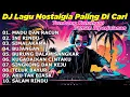 Lagu DJ LAGU NOSTALGIA PALING DICARI Lagu Kenangan Cocok Di Perjalanan MADU DAN RACUN