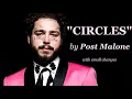 Circles by Post Malone with small changes of melody and harmony