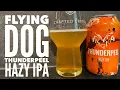 Flying Dog Thunderpeel Hazy IPA By Flying Dog Brewery American Craft Beer Review