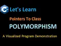 Let s Learn how to use POINTERS TO CLASS in POLYMORPHISM with Visualized C Program Process Flow