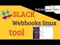 Slack Webhooks linux tool