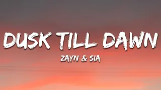 ZAYN \u0026 Sia - Dusk Till Dawn (Lyrics)