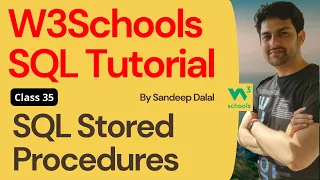 W3Schools SQL Tutorial Class 35 W3Schools SQL Stored Procedures By Sandeep Dalal CSE