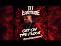 Lagu DJ EastSide - Get On The Floor (2025 Remix  Edit