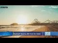 Bill That Would Have Put California Permanently In Daylight Saving Time Put On Hold