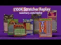 100K Scratcher Replay